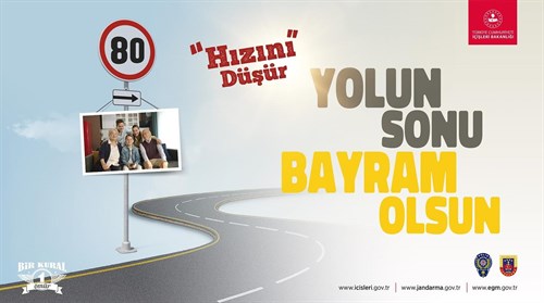 "HIZINI DÜŞÜR" YOLUN SONU BAYRAM OLSUN